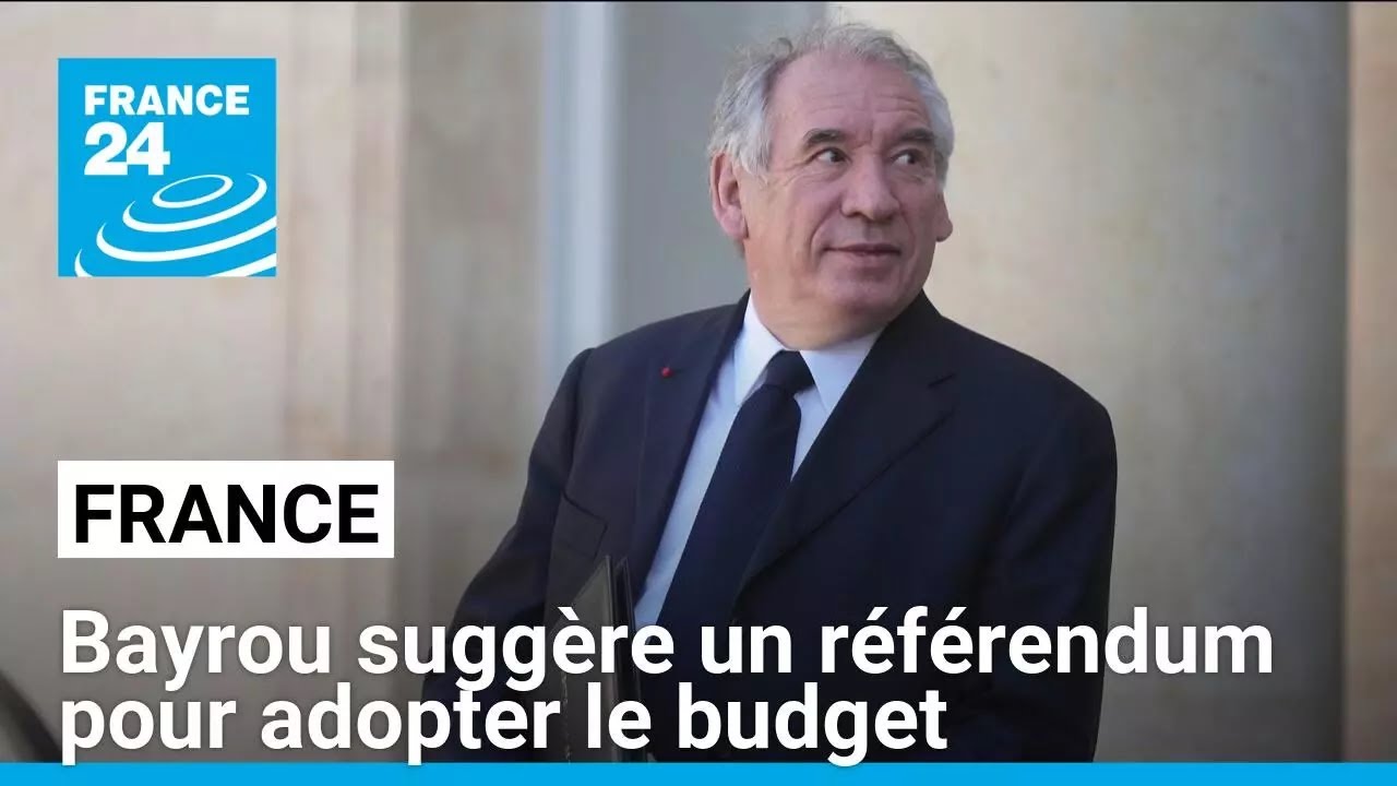 France : François Bayrou suggère un référendum pour adopter le budget France : François Bayrou suggère un référendum pour adopter le budget